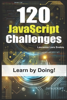 Paperback 120 JavaScript Challenges: Learn by Doing Book