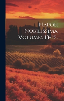 Hardcover Napoli Nobilissima, Volumes 13-15... [Italian] Book