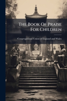 Paperback The Book Of Praise For Children Book