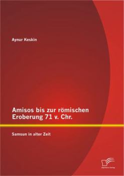 Paperback Amisos bis zur römischen Eroberung 71 v. Chr.: Samsun in alter Zeit [German] Book