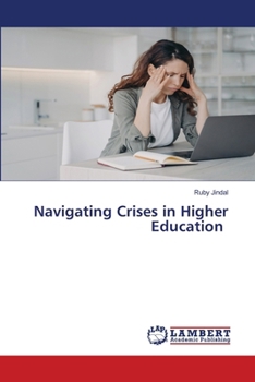 Paperback Navigating Crises in Higher Education Book