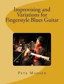 Paperback Improvising and Variations for Fingerstyle Blues Guitar Book