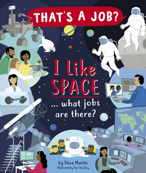 That's a Job?: I Like Space … What Jobs Are There? - Book  of the That's a Job?