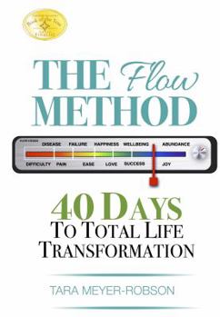 Paperback The Flow Method: : 40 Days to Total Life Transformation Book