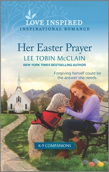 Her Easter Prayer - Book #4 of the K-9 Companions