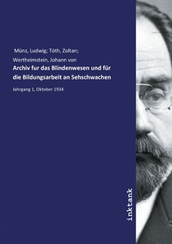 Archiv fur das Blindenwesen und für die Bildungsarbeit an Sehschwachen (German Edition)
