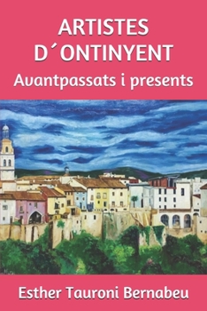 Paperback Artistes D´ontinyent: Avantpassats i presents [Catalan] Book