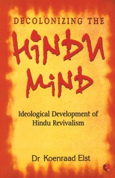 Paperback Decolonizing The Hindu Mind Book