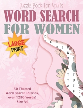 Paperback Word Search Puzzle Book for Women Large Print Size A4: 50 Feminine Categories, over 1250 Words! Brain Exercise, Fun and Relaxation in One! Book