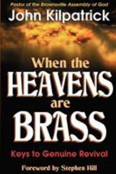Paperback When the Heavens Are Brass Book