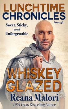 Paperback Lunchtime Chronicles: Whiskey Glazed Book