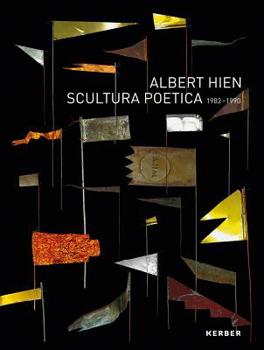 Hardcover Albert Hien: Scultura Poetica, 1982-1990 Book