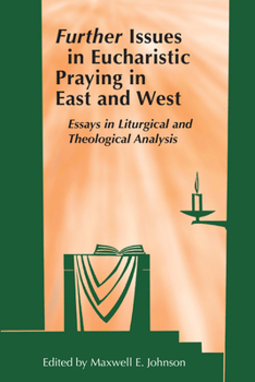 Paperback Further Issues in Eucharistic Praying in East and West: Essays in Liturgical and Theological Analysis Book