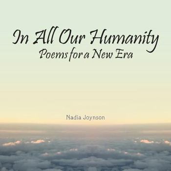 Paperback In All Our Humanity: Poems for a New Era Book
