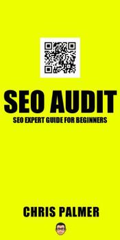 Paperback SEO Audit : SEO Expert Chris Palmer Audit for Beginners Book