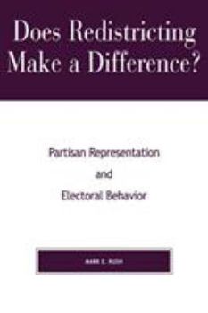 Paperback Does Redistricting Make a Difference?: Partisan Representation and Electoral Behavior Book