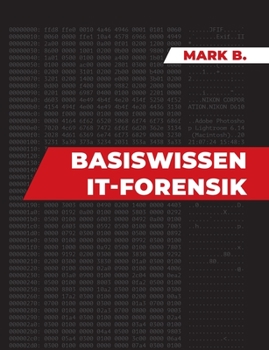Paperback Basiswissen IT Forensik [German] Book