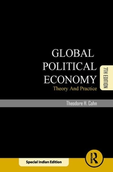 Paperback Global Political Economy:Theory And Practice 7Th Edition [Paperback] [Jan 01, 2017] Cohn T. H Book