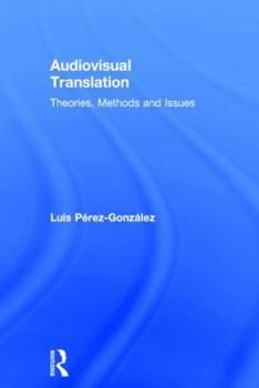 Hardcover Audiovisual Translation: Theories, Methods and Issues Book