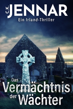 Paperback Das Vermächtnis der Wächter: Ein Irland-Thriller [German] Book