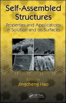 Hardcover Self-Assembled Structures: Properties and Applications in Solution and on Surfaces Book