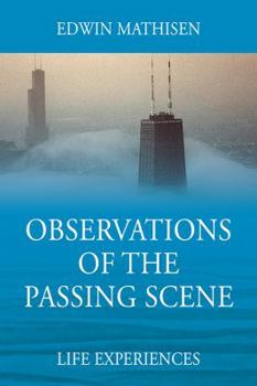 Paperback Observations of the Passing Scene: Life Experiences Book