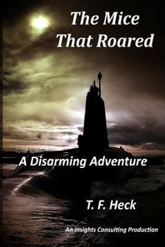 Paperback The Mice That Roared: A Disarming Adventure Book