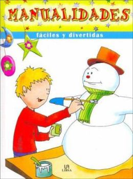 Hardcover Manualidades Faciles Y Divertidas/ Easy And Fun Handicrafts (A Divertirse / Amuse) (Spanish Edition) [Spanish] Book