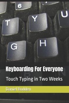 Paperback Keyboarding For Everyone: Touch Typing in Two Weeks Book