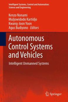 Hardcover Autonomous Control Systems and Vehicles: Intelligent Unmanned Systems Book