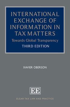 International Exchange of Information in Tax Matters: Towards Global Transparency