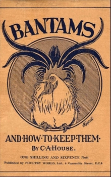 Paperback Bantams and How to Keep Them (Poultry Series - Chickens) Book