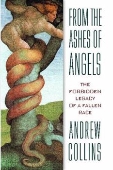 Paperback From the Ashes of Angels: The Forbidden Legacy of a Fallen Race Book