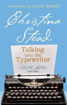 Paperback Talking Into the Typewriter: Selected Letters (1973-1983) Book