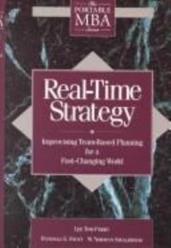 Hardcover Real-Time Strategy: Improvising Team-Based Planning for a Fast- Changing World Book