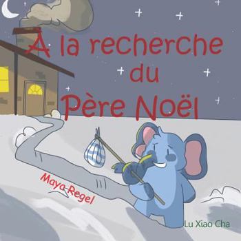 Paperback à la recherche du Père Noël [French] Book