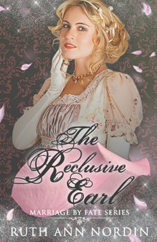 The Reclusive Earl - Book #1 of the Marriage by Fate