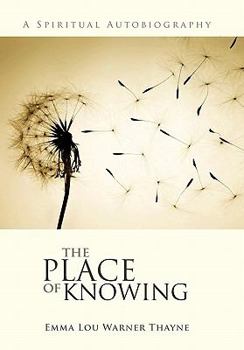 Hardcover The Place of Knowing: A Spiritual Autobiography Book