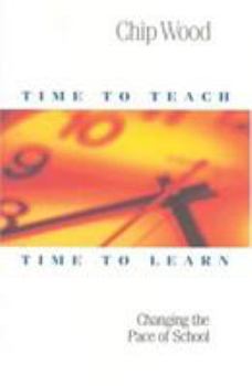 Paperback Time to Teach, Time to Learn: Changing the Pace of School Book