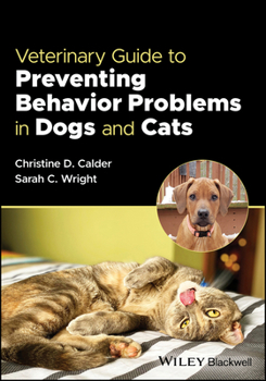 Paperback Veterinary Guide to Preventing Behavior Problems in Dogs and Cats Book