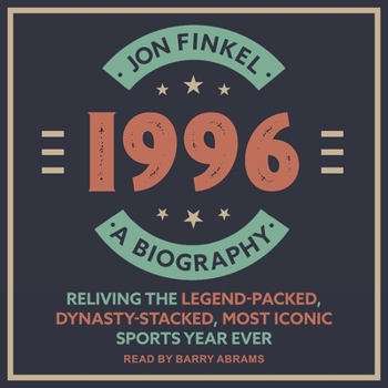 Audio CD 1996 Lib/E: A Biography--Reliving the Legend-Packed, Dynasty-Stacked, Most Iconic Sports Year Ever Book
