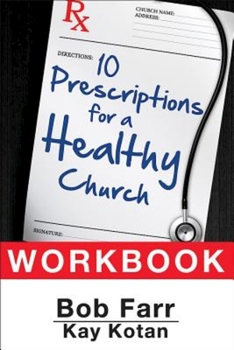 Paperback 10 Prescriptions for a Healthy Church Workbook Book