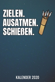 Kalender 2020: Bogenschießen A5 Kalender Planer für ein erfolgreiches Jahr - 110 Seiten (German Edition)