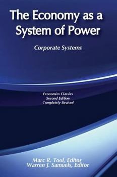 Paperback The Economy as a System of Power: Corporate Systems Book