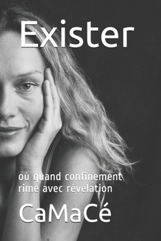 Paperback Exister: où quand confinement rime avec révélation [French] Book