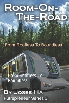 Room-On-The-Road: From Roofless To Boundless (Futrepreneur)