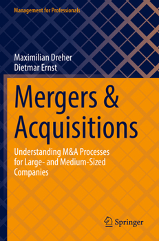Paperback Mergers & Acquisitions: Understanding M&A Processes for Large- And Medium-Sized Companies Book