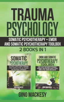 Paperback Trauma Psychology: Somatic Psychotherapy + EMDR and Somatic Psychotherapy Toolbox Book