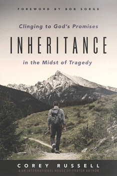 Paperback Inheritance: Clinging to God's Promises in the Midst of Tragedy Book