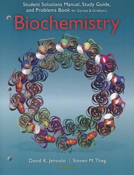 Paperback Study Guide with Student Solutions Manual and Problems Book for Garrett/Grisham's Biochemistry, 5th Book